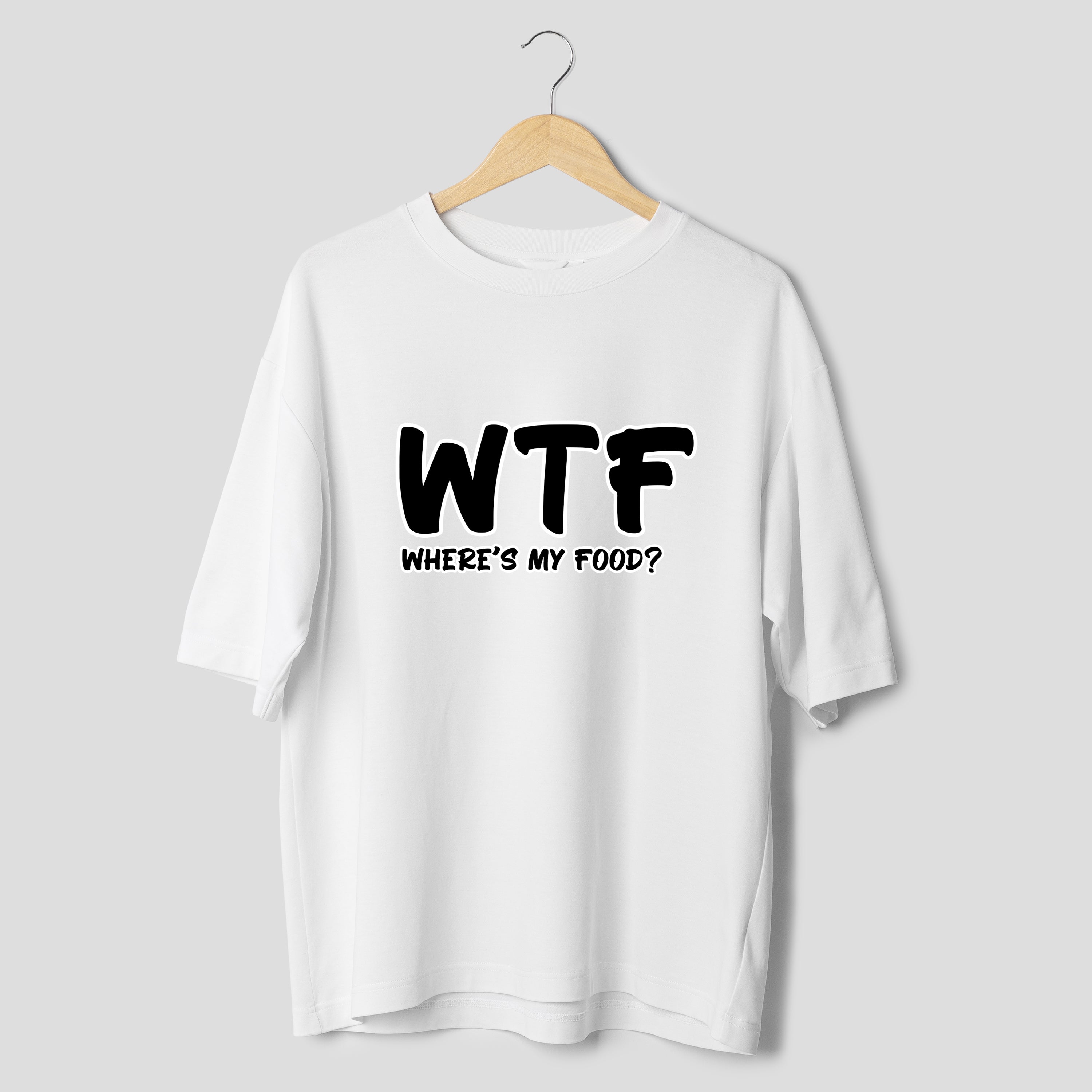 WTF ' Where is my food' Oversized T Shirt Online | Unisex Baggy Tees
